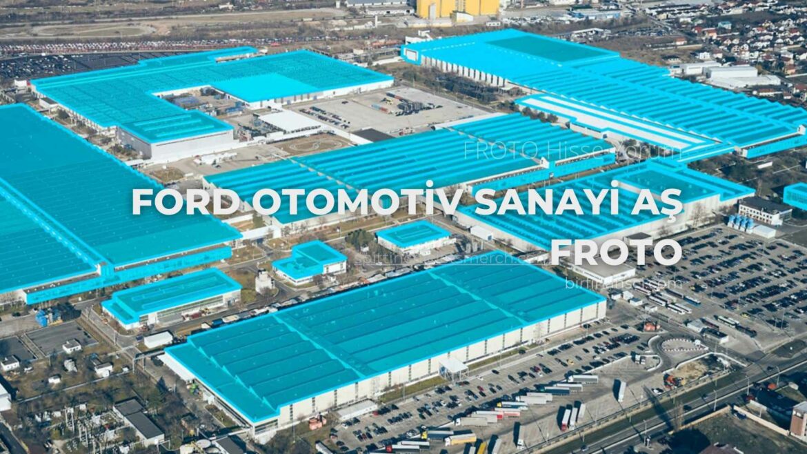 FROTO Hisse Yorum-Ford Otomotiv Sanayi AŞ