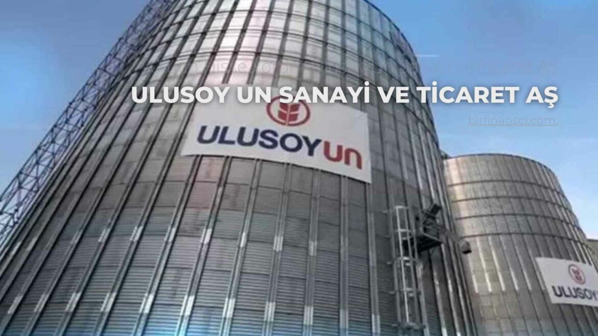 Uluun Hisse Yorum-Ulusoy Un Sanayi ve Ticaret AŞ
