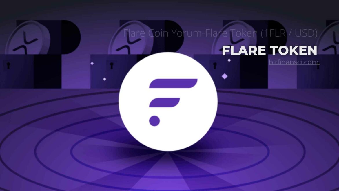 Flare Coin Yorum-Flare Token (1FLR / USD)