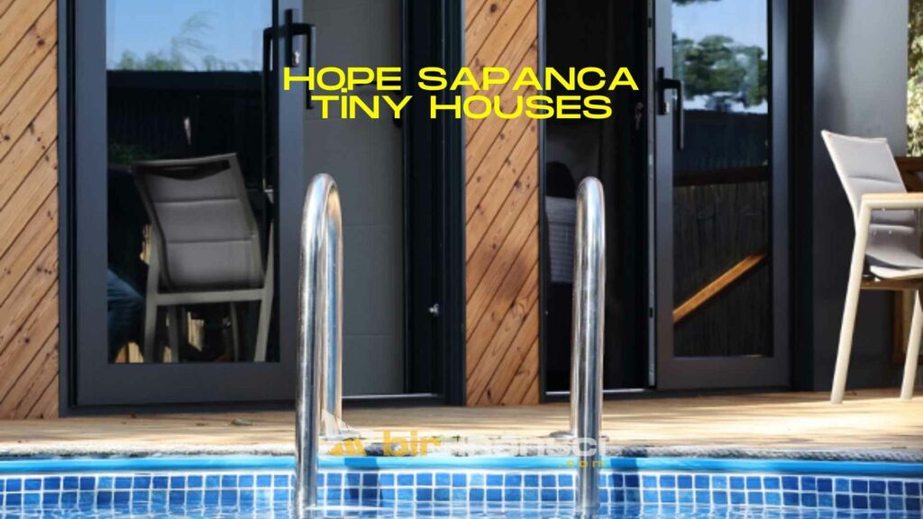 Hope Sapanca Tiny Houses
